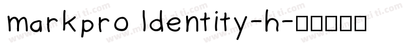 markpro ldentity-h字体转换